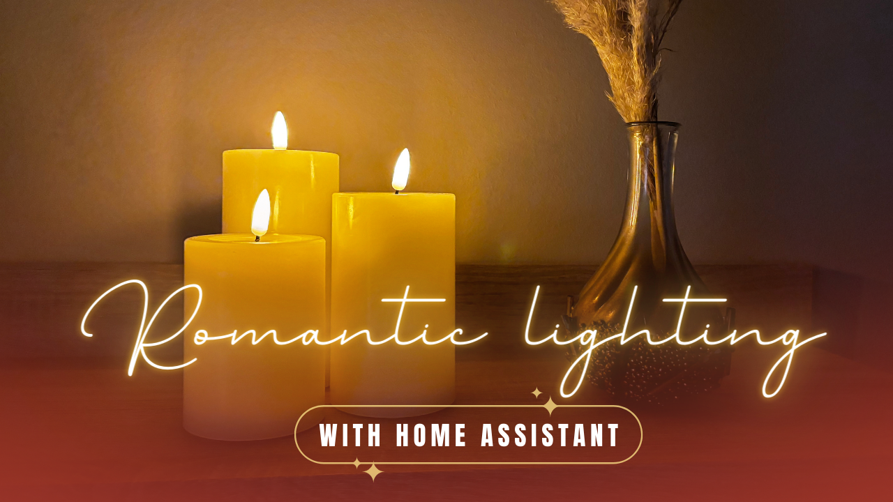 Romantic lighting with Home Assistant